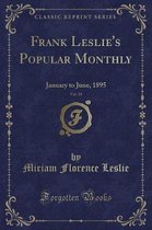 Frank Leslie's Popular Monthly, Vol. 39