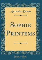 Sophie Printems (Classic Reprint)
