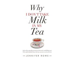 Why I Don't Take Milk in My Tea