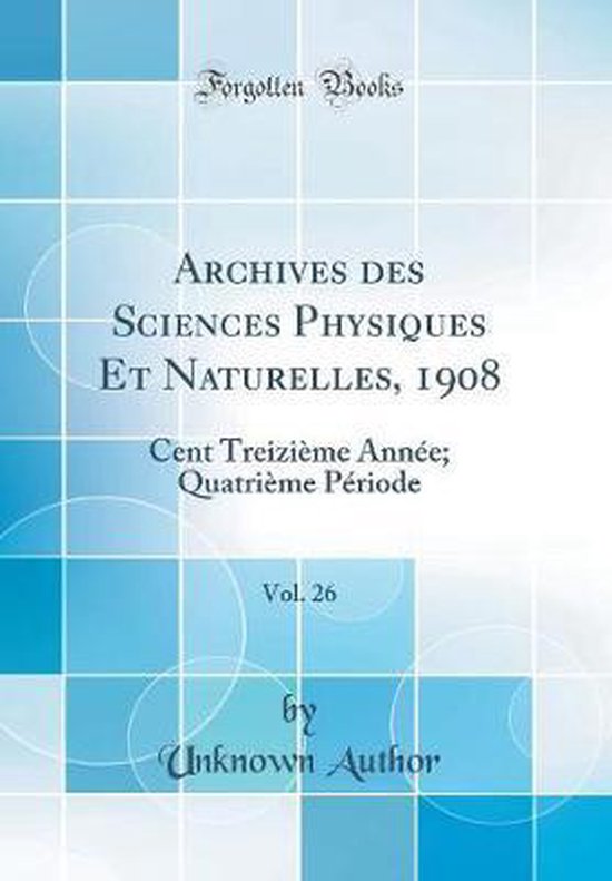 Foto: Archives des sciences physiques et naturelles 1908 vol 26