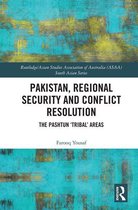 Routledge / Asian Studies Association of Australia (ASAA) South Asian Series - Pakistan, Regional Security and Conflict Resolution