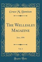 The Wellesley Magazine, Vol. 4