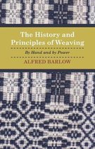 The History and Principles of Weaving - By Hand And By Power