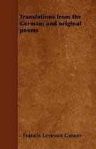 Translations from the German; and Original Poems