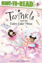 Twinkle and the Fairy Cake Mess Twinkle Ready to Read, Level 2