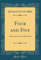 Four and Five