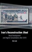 Irans Reconstruction Jihad