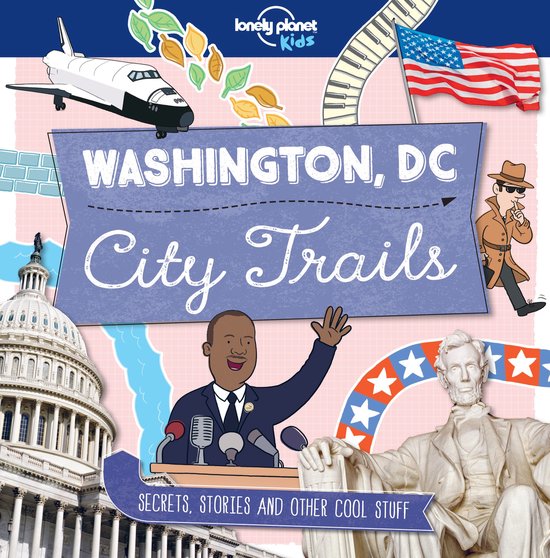 Lonely Planet Kids - City Trails - Washington DC