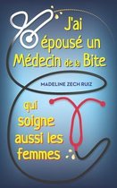 J'ai epouse un Medecin de la Bite qui soigne aussi les femmes