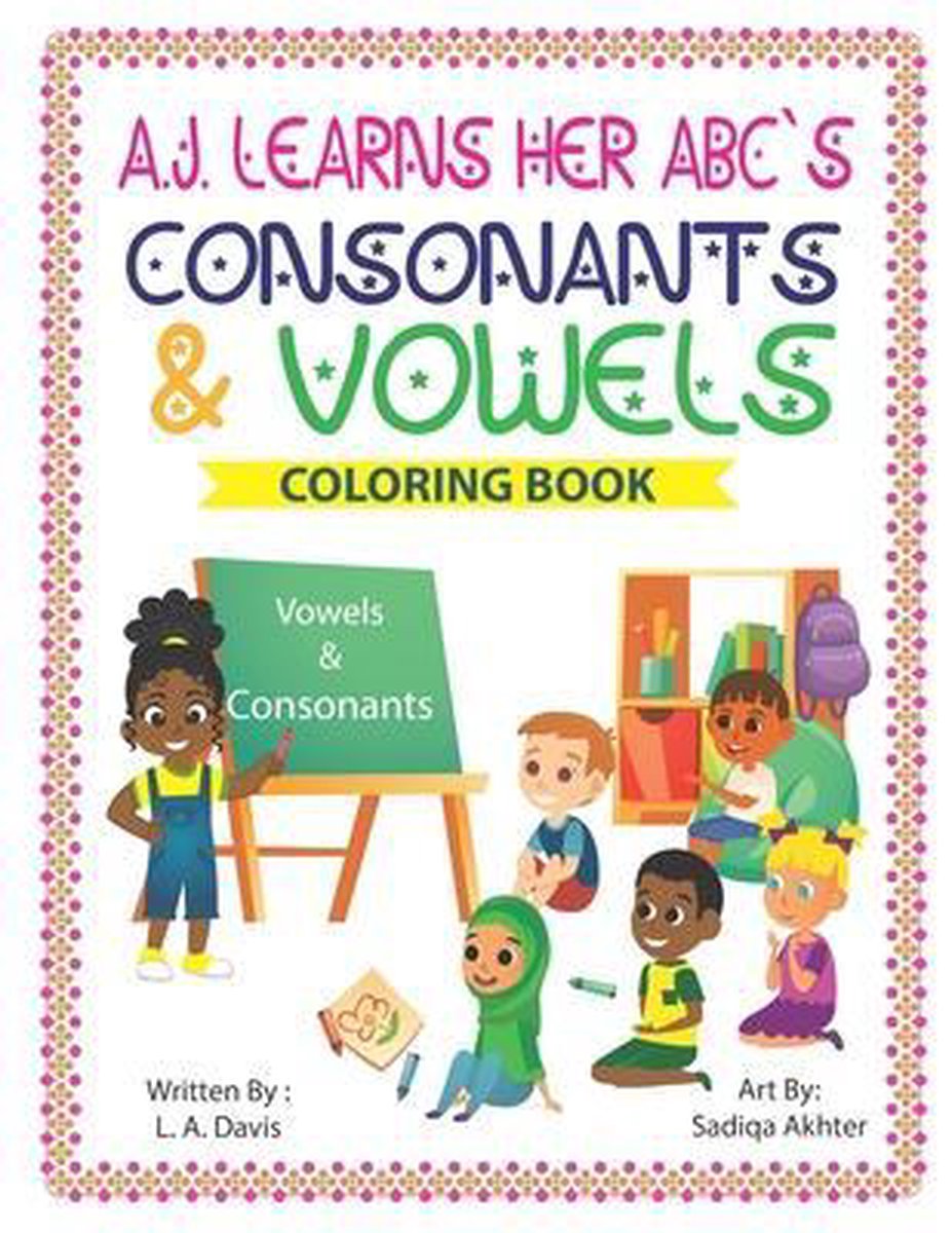 A. J. Learning- A. J. Learns her ABC's Consonants and Vowels - L a Davis