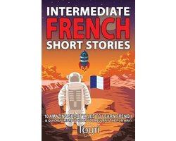 Intermediate French Stories- Intermediate French Short Stories