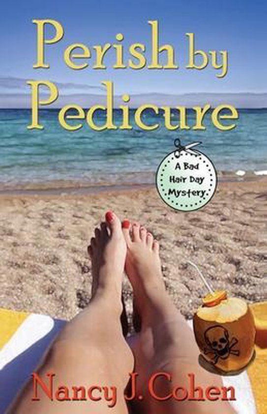 Bad Hair Day Mysteries- Perish by Pedicure