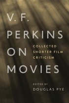 Contemporary Approaches to Film and Media Series- V.F. Perkins on Movies