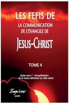 Les defis de la communication de l'evangile de Jesus-Christ