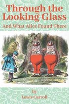 Through the Looking Glass, and What Alice Found There