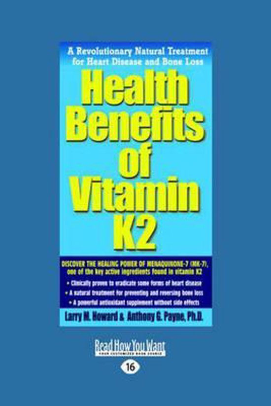 Health Benefits of Vitamin K2, Anthony G. Payne 9781458748195
