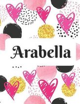 Arabella: Personalized Name Journal with Blank Lined Paper Makes a Great Personalized Gift for Those Named Arabella