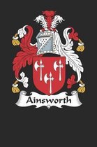 Ainsworth: Ainsworth Coat of Arms and Family Crest Notebook Journal (6 x 9 - 100 pages)