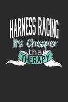Harness Racing It's Cheaper Than Therapy: A Blank Dot Grid Notebook Journal Gift (6 x 9 - 150 pages) - Journal dotted paper - For Bullet Journaling, L