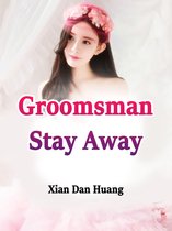 Volume 1 1 - Groomsman, Stay Away!