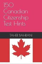 150 Canadian Citizenship Test Hints