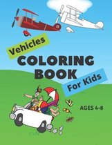 Vehicles Coloring Book For Kids Ages 4-8