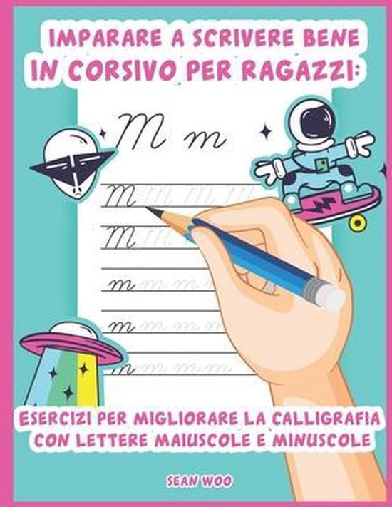 Imparare a scrivere bene in corsivo per ragazzi | 9798645734022 | Sean ...