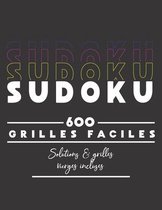 Sudoku 600 Grilles Facile Solutions & Grilles vierges incluses