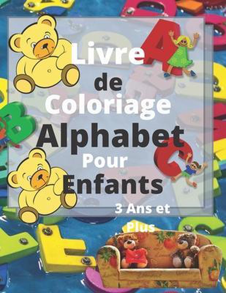 Bol Com Livre De Coloriage Alphabet Pour Enfants 3 Ans Et Plus Petites Lettres Editions