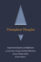 Triumphant Thoughts - Inspirational Quotes and Reflections