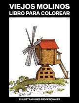 Viejos Molinos Libro para Colorear