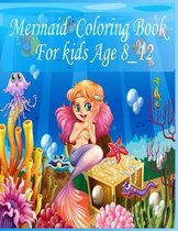 Mermaid coloring book for kids ages 8-12