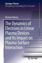 The Dynamics of Electrons in Linear Plasma Devices and Its Impact on Plasma Surface Interaction