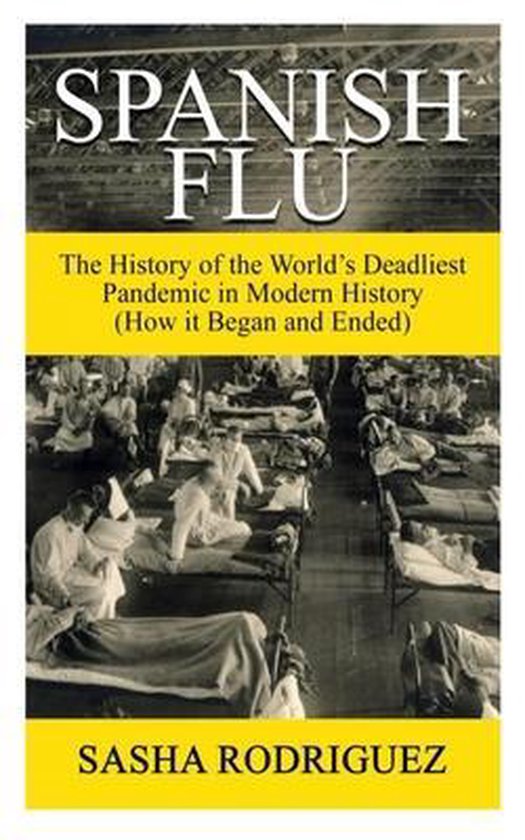 Spanish Flu 9798643999645 Sasha Rodriquez Boeken