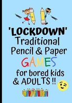 Lockdown Traditional Pencil & Paper Games For Bored Kids & Adults