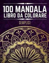 100 Mandala Semplici Libro Da Colorare