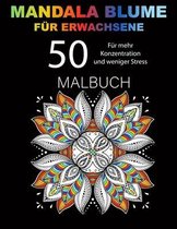 MANDALA BLUME Fur Erwachsene Malbuch