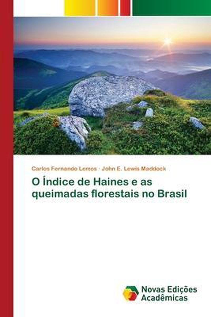 O Índice de Haines e as queimadas florestais no Brasil, 9786139785643, Carlos