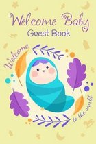 Welcome To The World Baby Guest Book