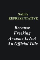 Sales Representative Because Freeking Awsome is Not An Official Title: Writing careers journals and notebook. A way towards enhancement