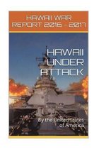 Hawaii Under Attack~by the United States of America