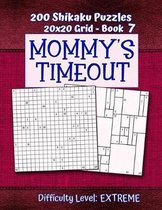 200 Shikaku Puzzles 20x20 Grid - Book 7, MOMMY'S TIMEOUT, Difficulty Level Extreme