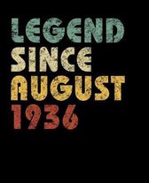 Legend Since August 1936