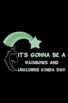 It's Gonna Be A Rainbows And Unicorns Kinda Day Green: College Ruled Notebook