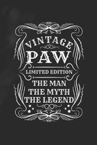 Vintage Paw Limited Edition The Man The Myth The Legend: Family life Grandpa Dad Men love marriage friendship parenting wedding divorce Memory dating