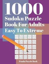 1000 Sudoku Puzzle Books For Adults Easy To Extreme: Brain Games for Adults - Logic Games For Adults - Mind Games Puzzle