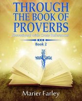 Through The Book Of Proverbs: Devotional With Cross References Book 2