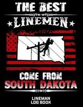 The Best Linemen Come From South Dakota Lineman Log Book: Great Logbook Gifts For Electrical Engineer, Lineman And Electrician, 8.5 X 11, 120 Pages Wh