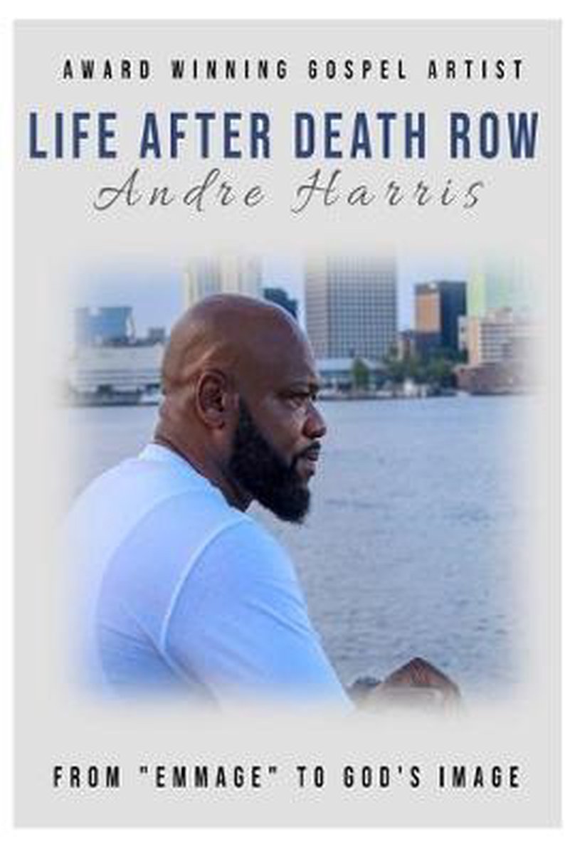 Life After Death Row van Andre Harris