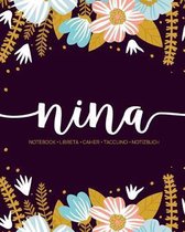 Nina: Notebook - Libreta - Cahier - Taccuino - Notizbuch: 110 pages paginas seiten pagine: Modern Florals First Name Noteboo
